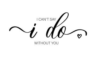 I can't say I DO without you. Bridesmaid Ask Card, Bridesmaid party Gift Ideas, Wedding Card.