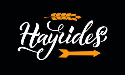 Hayrides handwritten text, modern brush ink calligraphy on black background. Hand lettering, vector illustration for banner, poster, logo, advertisement design, signage, billboard, print