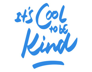 Obraz premium It's cool to be kind