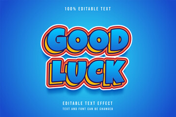 good luck,3 dimension editable text effect blue gradation layers comic text effect