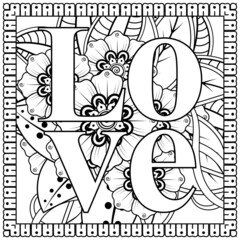 Fototapeta na wymiar love words with mehndi flowers for coloring book page doodle ornament