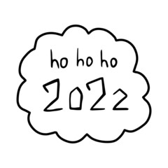 Doodle text ho ho ho 2022 in the cloud. Celebration of new year concept.
