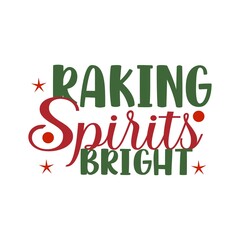 Raking spirits Bright T-Shirt Design.
