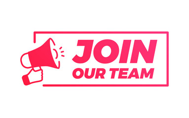 Join Our Team Megaphone Marketing Advert Label