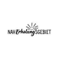 Translation from German: Recreation area.Lettering. Modern vector brush calligraphy. Ink illustration. Perfect design for doorplate, posters.