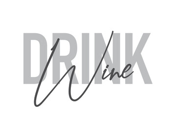 Modern, simple, minimal typographic design of a saying 