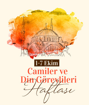 October 1-7 is the week of mosques and religious officials. turkish: 1-7 ekim camiler ve din g&ouml;revlileri haftasi