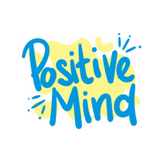 positive mind quote text typography design graphic vector illustration