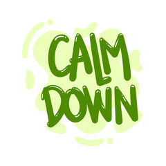 Naklejka premium calm down quote text typography design graphic vector illustration