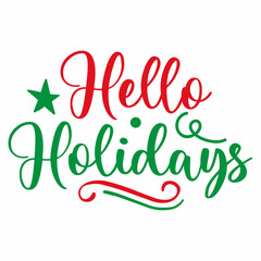 Obraz premium Hello Holidays SVG Design | Merry Christmas Lettering | Christmas SVG Cut Files for Cutting