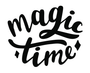 Magic Time - winter and Christmas season quotes hand lettering. Vector phrases elements for invitations, calender, organizer, cards, banners, posters, mug, scrapbooking, pillow cases