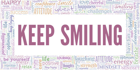 Keep Smiling motivational vector illustration word cloud isolated on white background.