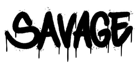 graffiti Savage word sprayed isolated on white background. Sprayed Savage font graffiti. vector illustration. - 457695794