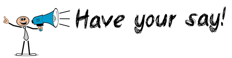 Fototapeta premium Have your say!