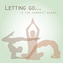 Letting go is the hardest asana yoga quotes