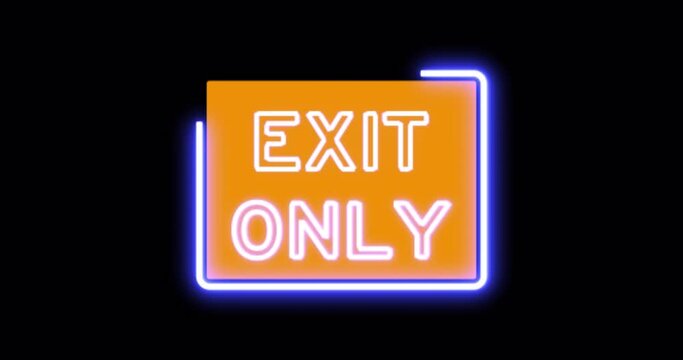 Exit Only, neon sign banner background for a promo video with Luma Mattes or Alpha Channels. 