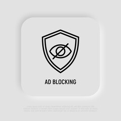 Ad blocking thin line icon, eye crossed out on shield. Modern vector illustration.