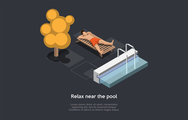 Relax Near Pool Concept Design. Isometric Composition, Cartoon 3D Style. Vector Illustration With Character. Man Lying On Sunbed, Basin, Trees, Infographic Design Elements Around. Alone Relaxing Time