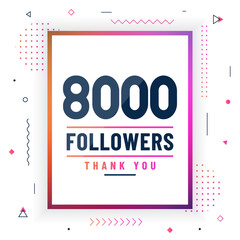 Thank you 8000 followers, 8K followers celebration modern colorful design.