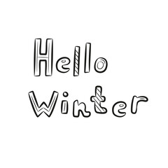 Fototapeta premium Hello winter handwritten lettering. Cartoon lettering. Winter quote for greeting card, poster, mug, decor, calendar and invitation template. Vector illustration.