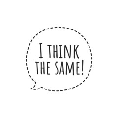 ''I think the same'' Quote Illustration