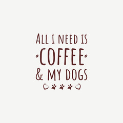  Dog coffee lover Typography t-shirt design vector, Dog inspirational quote shirt design for print textile and gift