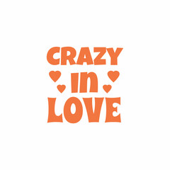 crazy love typography t-shirt print clothing design vector, Printable love quotes slogan T shirt design for gift, true love t-shirt