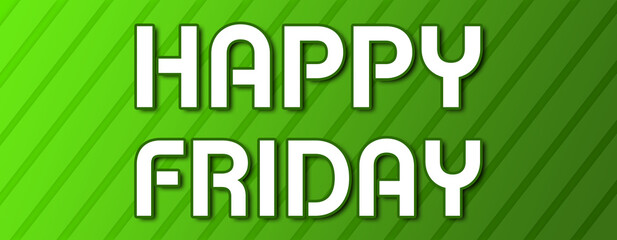 happy friday - text written on green background with abstract lines