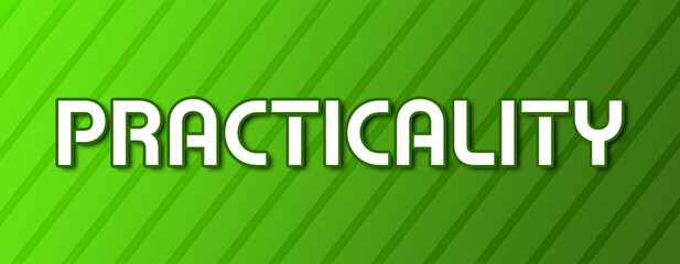 Practicality - text written on green background with abstract lines