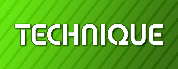 Technique - text written on green background with abstract lines