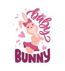 This is a quote, Baby Bunny. The rabbit girl and lettering design is good for love designs, women day, banner, sticker, etc. The image is a vector illustration
