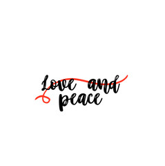  The Inscription Is In Black Calligraphy. Quote love and peace. Handwritten ink on a white background.