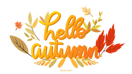 hello autumn handwritten calligraphy with leaf in Autumn season , isolated on white background for content online or web, banner and template, Simple cartoon flat style. illustration Vector EPS 10