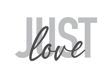 Modern, simple, minimal typographic design of a saying 