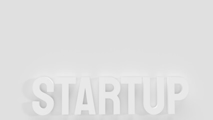 The  startup white text for business concept 3d rendering