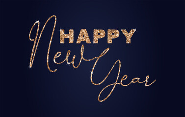 Fototapeta na wymiar Gold glitter Happy New Year phrase on navy blue background. Luxury festive design for greeting, invitation cards, flier designs. Vector illustration.