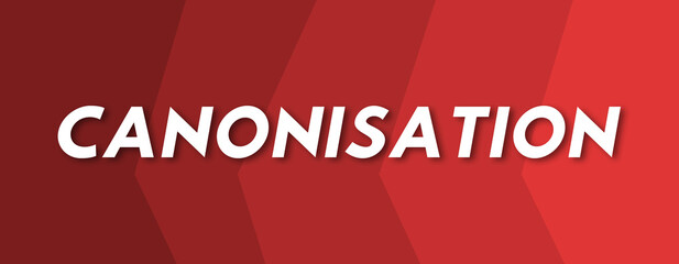 Canonisation - text written on red background