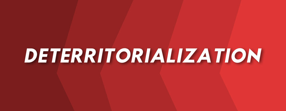 Deterritorialization - text written on red background