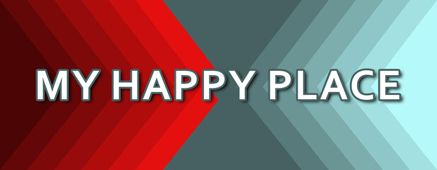 my happy place - text written on cyan and red background