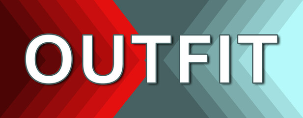 Outfit - text written on cyan and red background