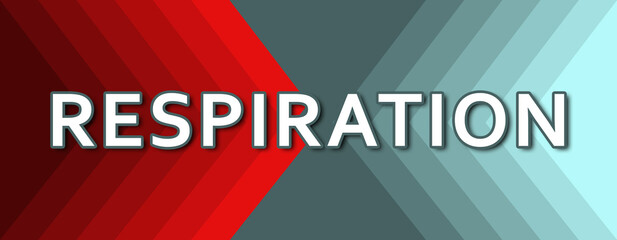Respiration - text written on cyan and red background