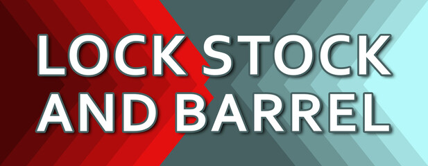 Lock Stock And Barrel - text written on cyan and red background