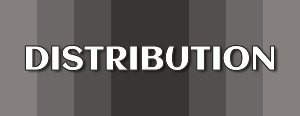Distribution - text written on grey striped background