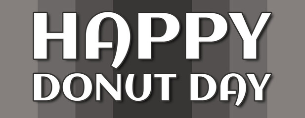 happy donut day - text written on grey striped background