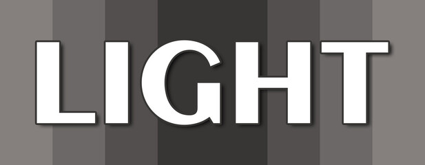 Light - text written on grey striped background