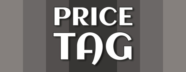 Price Tag - text written on grey striped background