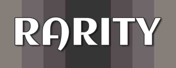 Rarity - text written on grey striped background