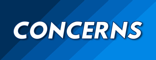 Concerns - text written on striped blue background