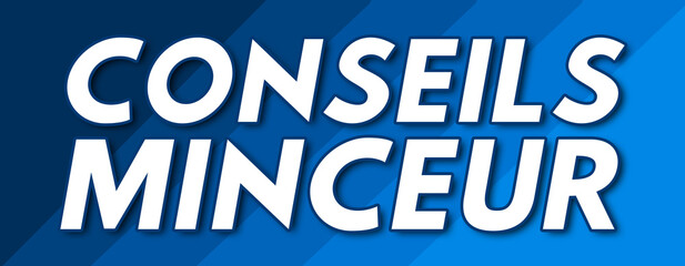 Conseils Minceur - text written on striped blue background