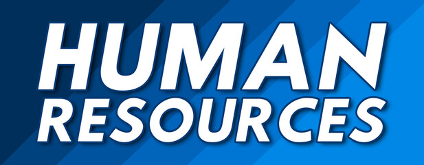 Human Resources - text written on striped blue background